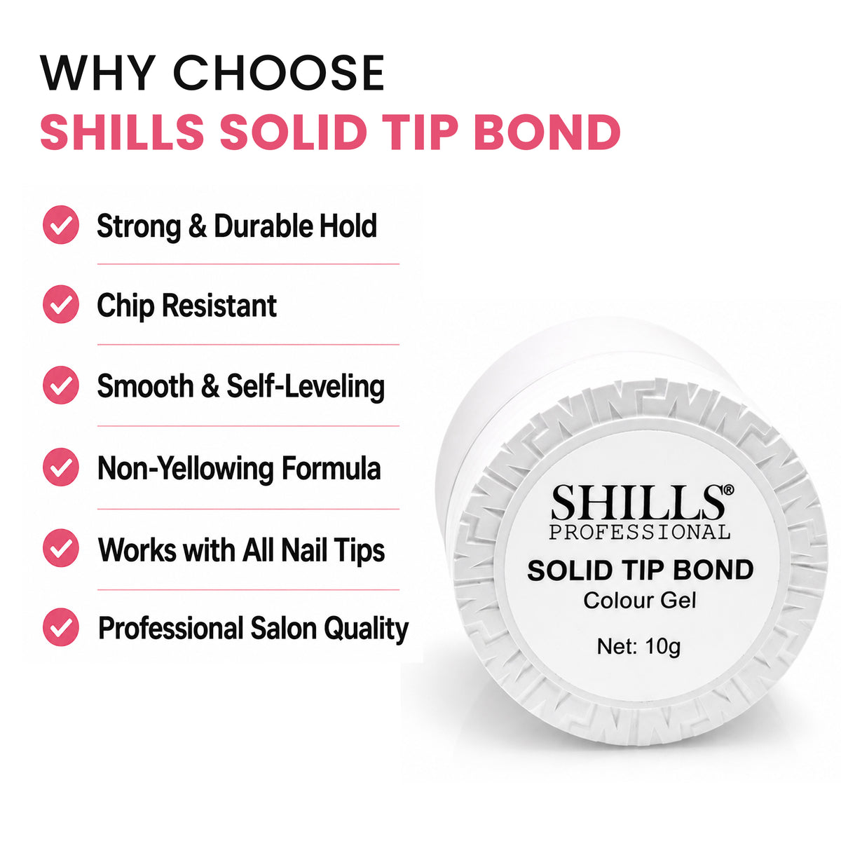 Shills Solid Tip Bond